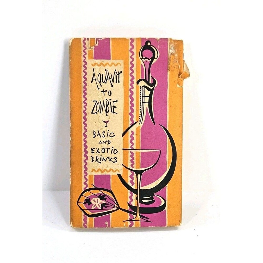 Vintage 1957 MCM Aquavit To Zombie Basic And‎ Exotic Drinks Coctail Recipe Book